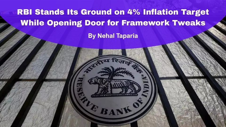 RBI Stands Its Ground on 4% Inflation Target While Opening Door for Framework Tweaks